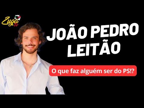 JOÃO PEDRO LEITÃO - (O que faz alguém ser do Partido Socialista?) - Zuga Podcast #122
