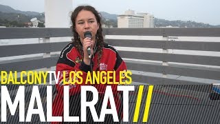 MALLRAT - BETTER (BalconyTV)