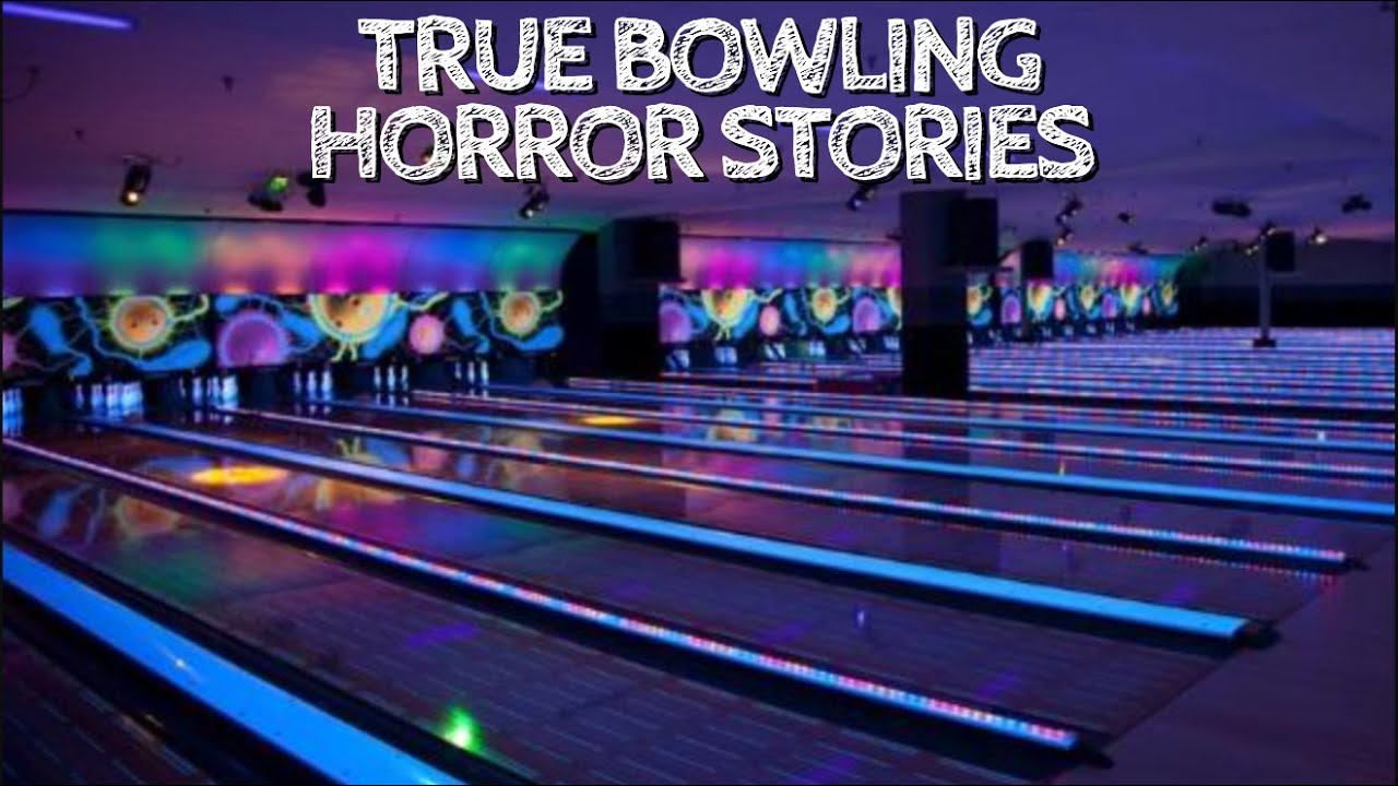 5 True Bowling Horror Stories