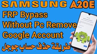 Samsung Galaxy A20e Bypass Frp Without Pc Remove Google Account 2022