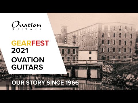 Sweetwater Gearfest 2021 - Ovation Guitars - Our Story since 1966