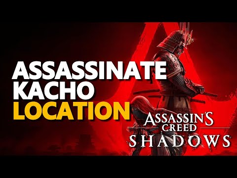 Assassinate Kacho Location Assassin's Creed Shadows