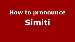 How to pronounce Simití