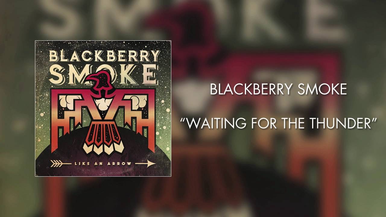 Blackberry Smoke - Waiting for the Thunder (Official Audio) - YouTube