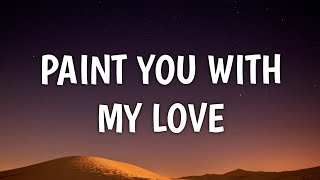 Marilyn Manson - PAINT YOU WITH MY LOVE (Lyrics)