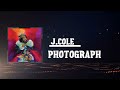 J.cole  - Photograph  (Lyrics)