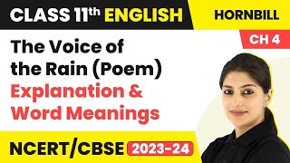 Class 11 English Chapter 4 |The Voice of the Rain (Poem) - Explanation & Word Meanings