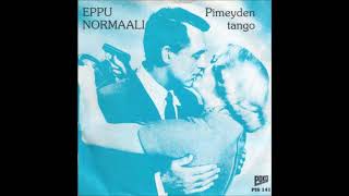 Eppu Normaali - Pimeyden tango