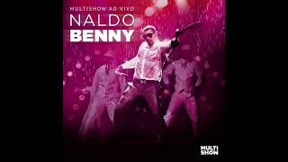 Naldo Benny   Chantilly   Eu Quero Você Ao Vivo