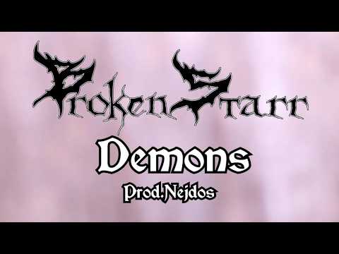 Brokenstarr - Demons (Official Music Video)