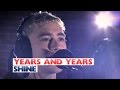 Years and Years - 'Shine' (Capital Live Session ...