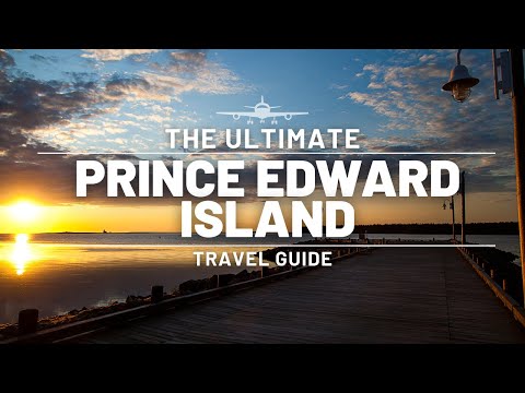 PRINCE EDWARD ISLAND | ULTIMATE TRAVEL GUIDE | CANADA