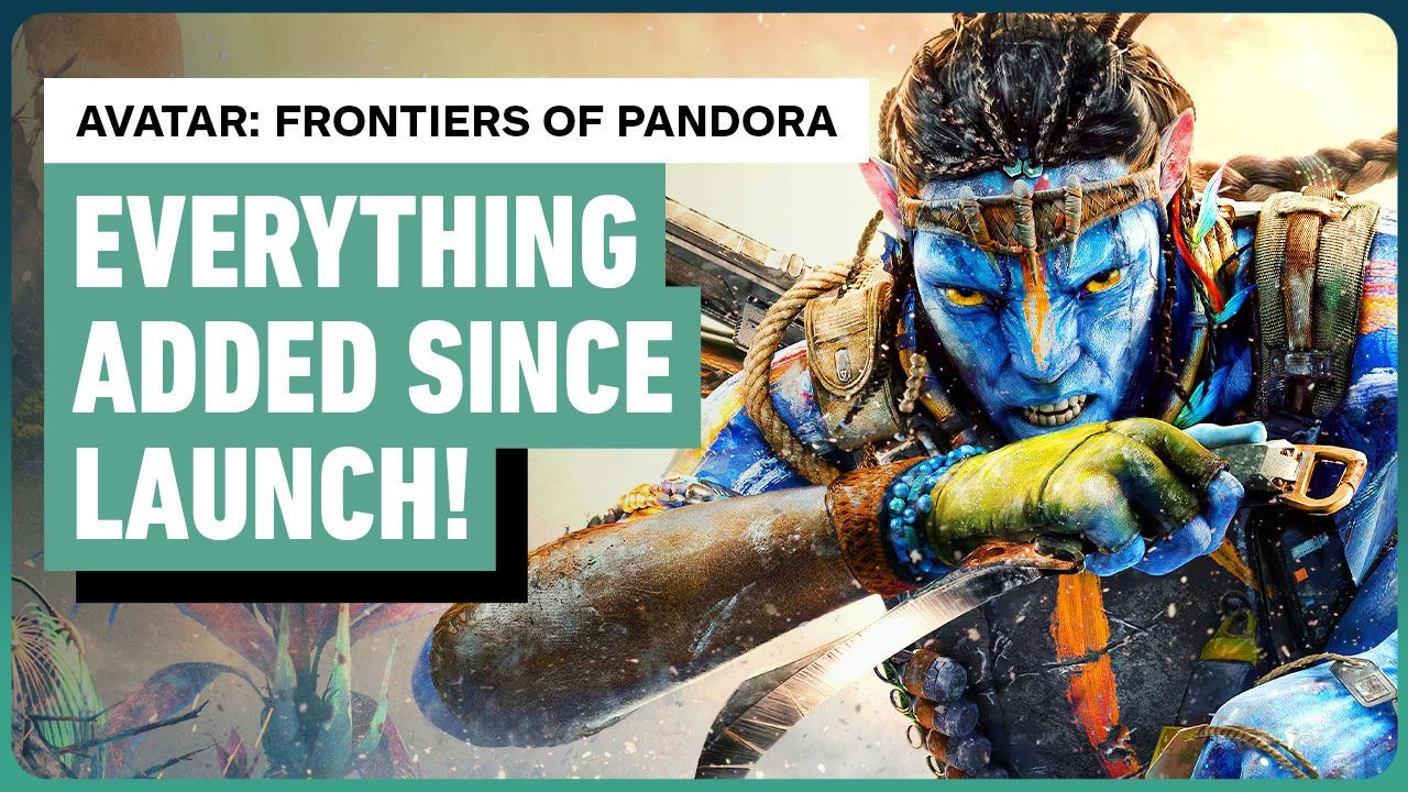 Avatar: Frontiers of Pandora - Everything Major Added Since Launch