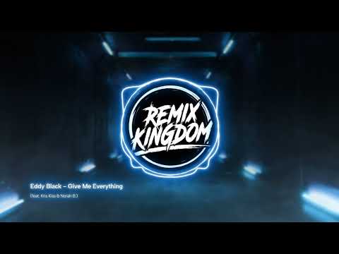 Eddy Black - Give Me Everything (feat. Kris Kiss & Norah B.)
