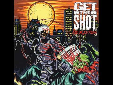 Get The Shot - Perdition 2012 (Full Album)