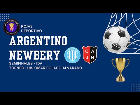 ARGENTINO - NEWBERY | SEMIFINAL - IDA TORNEO LUIS OMAR POLACO ALVARADO | ROJAS DEPORTIVO.