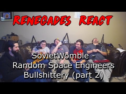 Renegades React to... SovietWomble - Space Engineers Bullshittery (part 2)