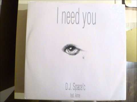 D.J. Space'C feat. Anne - I Need You