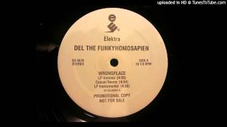 Del Tha Funkee Homosapien - Wrongplace (Casual Remix)