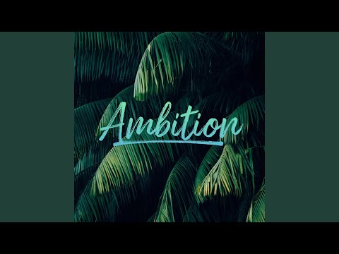 Ambition