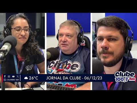 Jornal da Clube - 06/12/23 - Edição da Manhã