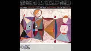 Bird Calls Alternate - AH UM   50th Anniversary Legacy Edition by Charles Mingus