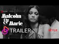 MALCOLM & MARIE Official Trailer (2021) | NETFLIX
