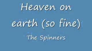 Heaven on earth - The Spinners