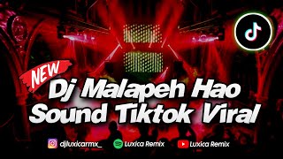 Download lagu DJ MALAPEH HAO BREAKBEAT || SOUND TIKTOK VIRAL 2025 [ Luxica Remix ] mp3