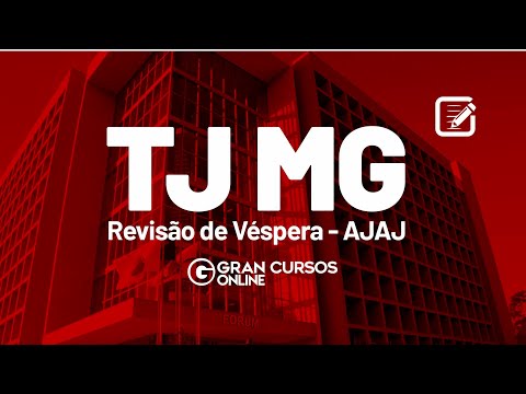 Concurso TJMG | Revisão de véspera - AJAJ