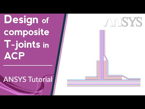⭐ Design of composite T-joints in Ansys Composite PrepPost (ACP)