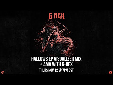 G-REX - HALLOWS EP (VISUALIZER MIX)