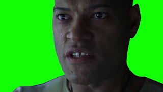 "He's beginning to believe" The Matrix Morpheus green screen