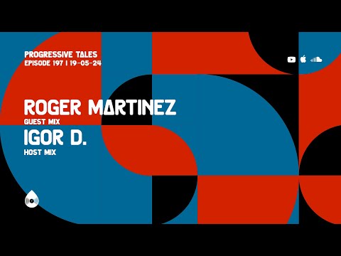 197 I Progressive Tales with Roger Martinez & Igor D.