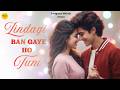 Zindagi Ban Gaye Ho Tum New Hindi Song Romantic Song 90 S Vibes Love Song Evergreen Melody Hit