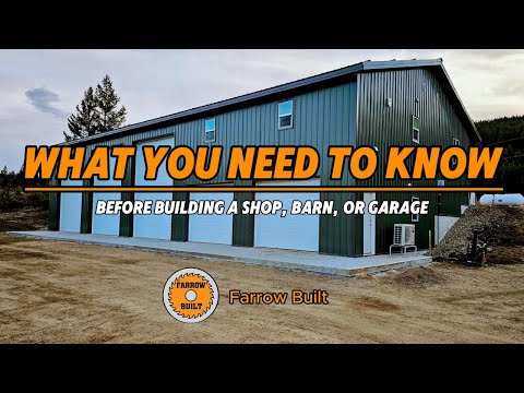 7 Things You Need to Know Before Building a Shop, Barn or Garage
