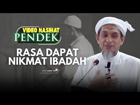 SYEIKH ZAINUL ASRI - RASA LAZATNYA DALAM IBADAH