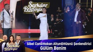 Sibel Can & Hakan Altun & Hüsnü Şenlendirici - Gülüm Benim