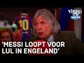 'Messi zou voor lul lopen in Premier League' | VERONICA INSIDE