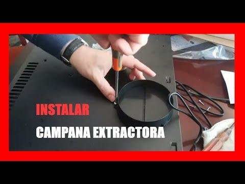 Instalar CAMPANA EXTRACTORA DE HUMOS 📤