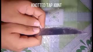 Knotted Tap Joint