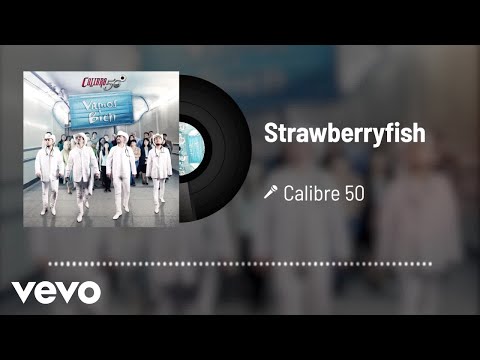 Calibre 50 - Strawberryfish (Audio)