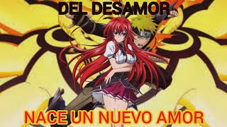 Del Desamor Nace Un Nuevo Amor capitulo 9 Naruto x Rias (Naruto x High School DXD)