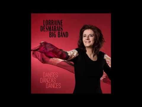 Expresión Latina: (2016) Lorraine Desmarais Big Band - Ultra Triple Swing