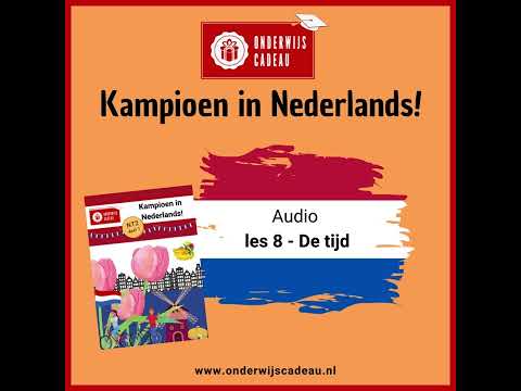 Kampioen in Nederlands! - NT2 - Les 8 - De tijd