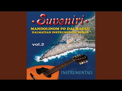 Potpuri dalmatinskih valcera (barka je malena/Ti si rajski cvijet/Daleko mi je biser jadrana/Na...