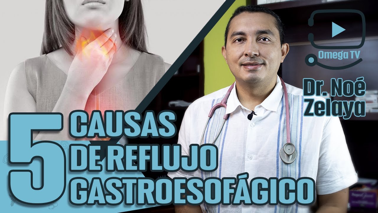👨🏻‍⚕️GASTROESOPHAGEAL REFLUX: causes, symptoms and treatment - Dr. Zelaya