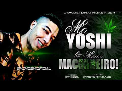 MC YOSHI - O MAIOR MACONHEIRO (DJ MENOR) www.DETONAFUNKSP.com