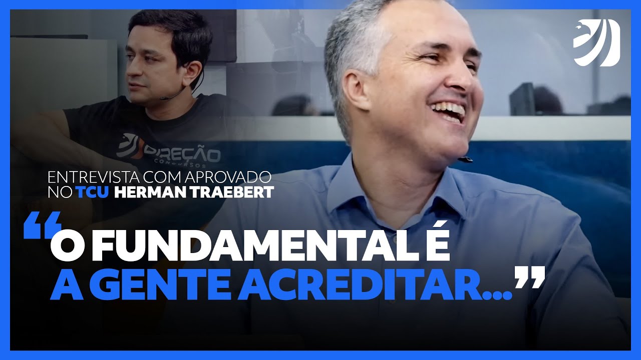 Concurso TCU: Entrevista com Herman Traebert, aprovado aos 51 anos