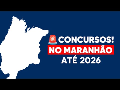 🚨 NOVOS CONCURSOS NO MARANHÃO 2025–2026!